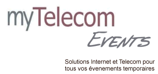 myTelecom Events : des solutions internet et telecom pour tous vos évenements temporaires : 
		fibre, fibre, sdsl, satellite, wifi, hotspot, radio